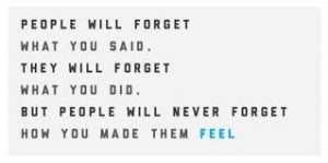 people_will_forget_what_you_said